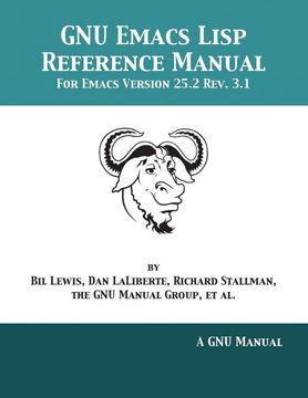 portada Gnu Emacs Lisp Reference Manual: For Emacs Version 25. 2 Rev. 3. 1 (en Inglés)