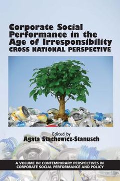 portada Corporate Social Performance in the Age of Irresponsibility: Cross National Perspective (en Inglés)