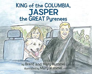 portada King of the Columbia, Jasper the Great Pyrenees (en Inglés)