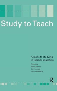portada Study to Teach: A Guide to Studying in Teacher Education (en Inglés)