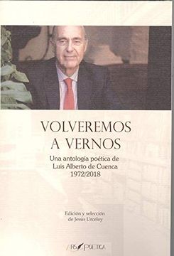 portada Volveremos a Vernos Antología Poética de Luis Alberto de Cuenca 1972-2018