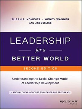 portada Leadership for a Better World: Understanding the Social Change Model of Leadership Development (en Inglés)
