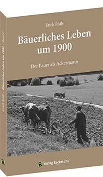 portada Der Bauer als Ackermann: Bäuerliches Leben um 1900 - Band 2 (in German)