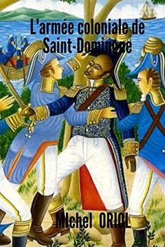 portada L’Armée Coloniale de Saint-Domingue (in French)