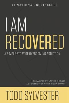 portada I Am Recovered: A Simple Story of Overcoming Addiction