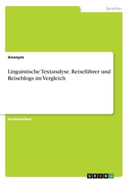 portada Linguistische Textanalyse. Reiseführer und Reiseblogs im Vergleich (en Alemán)