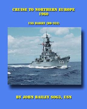 portada Cruise To Northern Europe 1960: USS Barry (DD-933) (en Inglés)