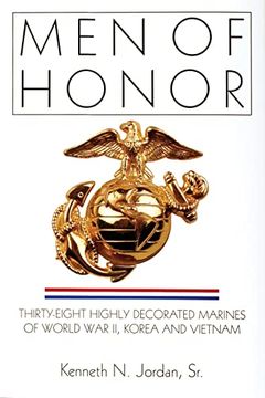 portada Men of Honor: Thirty-Eight Highly Decorated Marines of World war ii, Korea and Vietnam (in English)