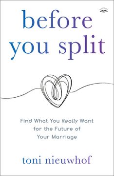 portada Before you Split: Find What you Really Want for the Future of Your Marriage (in English)
