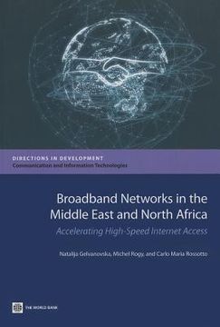 portada Broadband Networks in the Middle East and North Africa: Accelerating High-Speed Internet Access (en Inglés)
