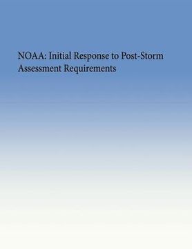 portada Noaa: Initial Response to Post-Storm Assessment Requirements (en Inglés)