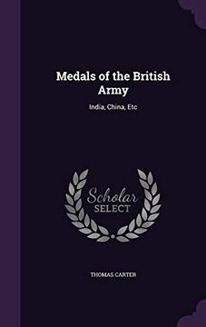 portada Medals of the British Army: India, China, Etc (en Inglés)