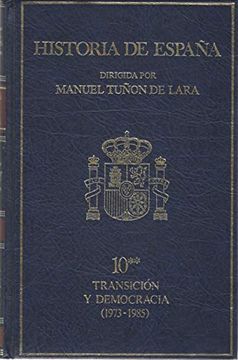 portada Historia de España. Tomo 10. Transición y Democracia (1973 -1985)