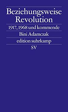 portada Beziehungsweise Revolution: 1917, 1968 und Kommende (Edition Suhrkamp) (en Alemán)