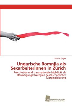portada Ungarische Romnjia als Sexarbeiterinnen in Zürich (en Alemán)