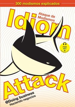 portada Idiom Attack Vol. 2 - English Idioms & Phrases for Doing Business: Ataque de Modismos 2 - Haciendo Negocios (2) (en Inglés)