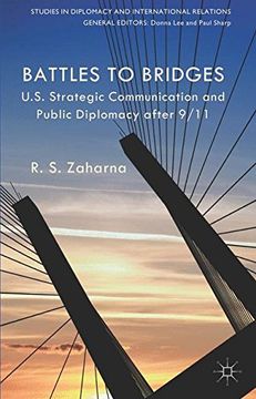 portada Battles to Bridges: Us Strategic Communication and Public Diplomacy After 9/11 (Studies in Diplomacy and International Relations)