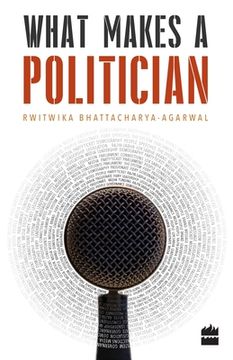 portada What Makes a Politician (en Inglés)