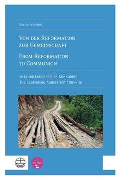 portada Von Der Reformation Zur Gemeinschaft / From Reformation to Communion: 50 Jahre Leuenberger Konkordie / The Leuenberg Agreement Turns 50 (en Alemán)