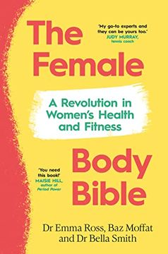 portada The Female Body Bible: A Revolution in Women's Health and Fitness (en Inglés)