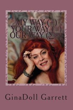 MY WAY plus YOUR WAY equals OUR WAY: TransWoman Self Discovery (en Inglés)