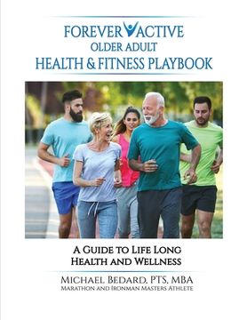 portada Forever Active Older Adult Health & Fitness Playbook (en Inglés)