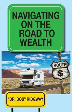portada Navigating on the Road to Wealth (en Inglés)