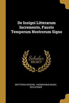 portada De Insigni Litterarum Incremento, Fausto Temporum Nostrorum Signo