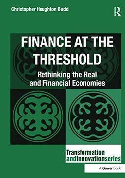 portada Finance at the Threshold: Rethinking the Real and Financial Economies