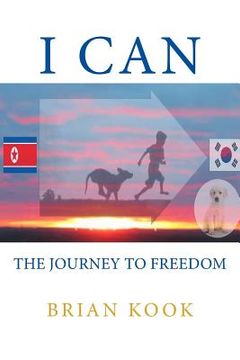 portada I Can: The Journey to Freedome (en Inglés)