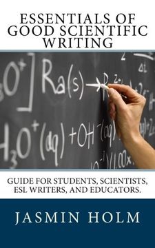 portada Essentials of Good Scientific Writing: Guide for students, scientists, ESL writers, and educators.