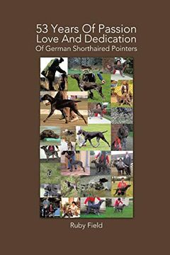 portada 53 Years of Passion Love and Dedication of German Shorthaired Pointers (in English)