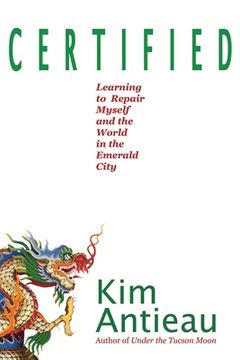 portada Certified: Learning to Repair Myself and the World in the Emerald City (en Inglés)