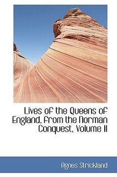 portada lives of the queens of england, from the norman conquest, volume ii (in English)