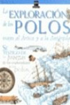 portada La exploración de los polos: Viajes al Ártico y a la Antártida (Testigos de la historia)