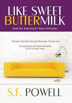 portada Like Sweet Buttermilk: Book one Featuring dr. Naomi Alexander (The dr. Naomi Alexander Novels) (in English)