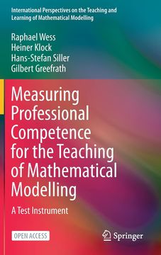 portada Measuring Professional Competence for the Teaching of Mathematical Modelling: A Test Instrument (International Perspectives on the Teaching and Learning of Mathematical Modelling) (in English)