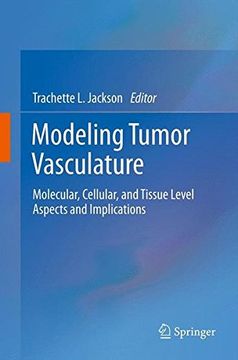 portada modeling tumor vasculature: molecular, cellular, and tissue level aspects and implications (en Inglés)