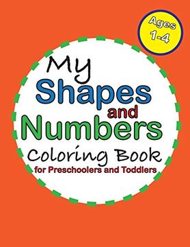 portada My Shapes and Numbers Coloring Book: For Preschoolers and Toddlers (en Inglés)