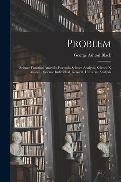 portada Problem: Science Function Analysis; Formula Science Analysis, Science x Analysis, Science Individual, General, Universal Analys (in English)
