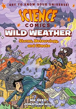 portada Science Comics: Wild Weather: Storms, Meteorology, and Climate (en Inglés)