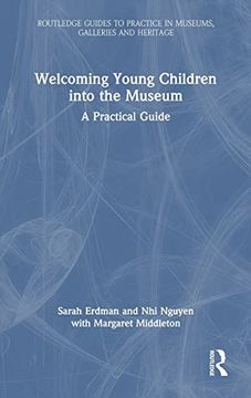 portada Welcoming Young Children Into the Museum (Routledge Guides to Practice in Museums, Galleries and Heritage) (en Inglés)