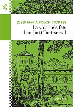 portada La Vida i els Fets den Justí Tant-Se-Val (in Catalá)