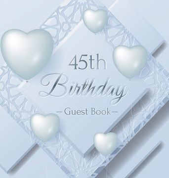 portada 45th Birthday Guest Book: Keepsake Gift for Men and Women Turning 45 - Hardback with Funny Ice Sheet-Frozen Cover Themed Decorations & Supplies,
