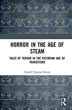 portada Horror in the age of Steam: Tales of Terror in the Victorian age of Transitions (in English)