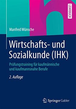 portada Wirtschafts- und Sozialkunde (Ihk): Prüfungstraining für Kaufmännische und Kaufmannsnahe Berufe (en Alemán)