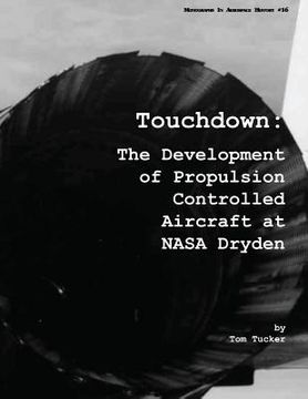 portada Touchdown: The Development of Propulsion Controlled Aircraft at NASA Dryden (en Inglés)