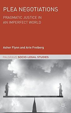 portada Plea Negotiations: Pragmatic Justice in an Imperfect World (Palgrave Socio-Legal Studies) (en Inglés)