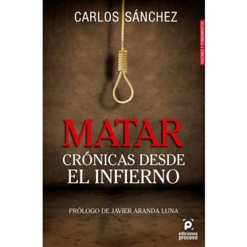 portada Matar, Cronicas Desde el Infierno