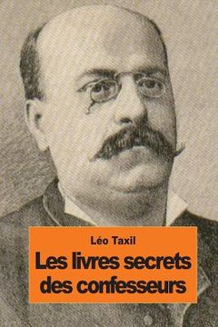 portada Les livres secrets des confesseurs (en Francés)